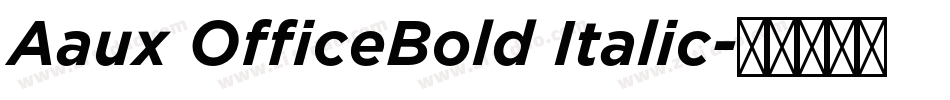 Aaux OfficeBold Italic字体转换